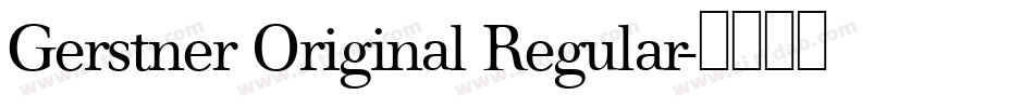 Gerstner Original Regular字体转换
